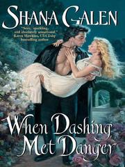 Cover of: When Dashing Met Danger by Shana Galen