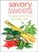 Cover of: Savory Sweets
