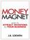 Cover of: Money Magnet