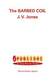 Cover of: The Barbed Coil by J. V. Jones, J. V. Jones