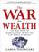 Cover of: The War for Wealth