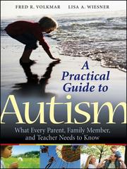 Cover of: A Practical Guide to Autism by Fred R. Volkmar, Fred R. Volkmar