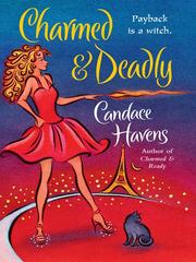 Cover of: Charmed & Deadly by Candace Havens, Candace Havens