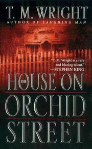 Cover of: The House on Orchid Street by T. M. Wright