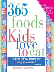 Cover of: 365 Foods Kids Love to Eat by Sheila Ellison