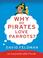 Cover of: Why Do Pirates Love Parrots?