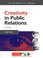 Cover of: Creativity in Public Relations