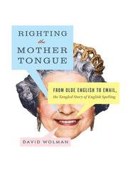 Cover of: Righting the Mother Tongue by David Wolman