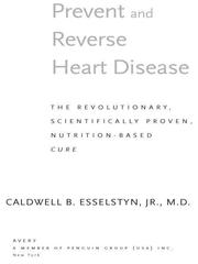 Cover of: Prevent and Reverse Heart Disease by Caldwell B. Esselstyn, Caldwell B. Esselstyn