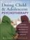 Cover of: Doing Child and Adolescent Psychotherapy
