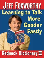 Cover of: Jeff Foxworthy's Redneck Dictionary III by Jeff Foxworthy, Jeff Foxworthy