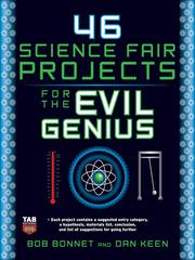 Cover of: 46 Science Fair Projects for the Evil Genius by Robert L. Bonnet