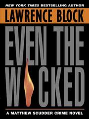 Cover of: Even The Wicked by Lawrence Block