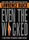 Cover of: Even The Wicked