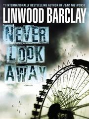 Cover of: Never Look Away by Linwood Barclay