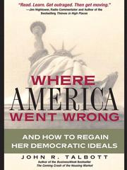 Cover of: Where America Went Wrong by John R. Talbott, John R. Talbott