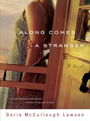 Cover of: Along Comes a Stranger by Dorie Mccullough Lawson, Dorie Mccullough Lawson