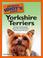Cover of: The Complete Idiot's Guide to Yorkshire Terriers