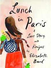 Cover of: Lunch in Paris by Elizabeth Bard