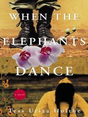 Cover of: When the Elephants Dance by Tess Uriza Holthe