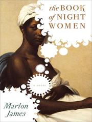 Cover of: The Book of Night Women by Marlon James, Marlon James