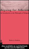 Cover of: Arguing for Atheism by Robin Le Poidevin, Robin Le Poidevin