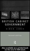 Cover of: British Cabinet Government | James, Simon