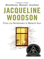 Cover of: From the Notebooks of Melanin Sun by Jacqueline Woodson