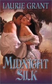 Cover of: Midnight silk by Laurie Grant