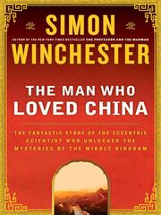 Cover of: The Man Who Loved China by Simon Winchester