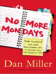 Cover of: No More Mondays by Dan Miller, Dan Miller