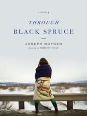 Cover of: Through Black Spruce by Joseph Boyden