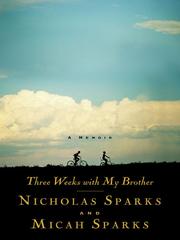 Cover of: Three Weeks with My Brother by Nicholas Sparks