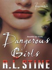 Cover of: Dangerous Girls by R. L. Stine