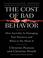 Cover of: The Cost of Bad Behavior