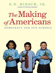 Cover of: The Making of Americans by E. D. Hirsch