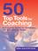 Cover of: 50 Top Tools for Coaching