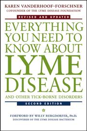Cover of: Everything You Need to Know About Lyme Disease and Other Tick-Borne Disorders by Karen Vanderhoof-Forschner