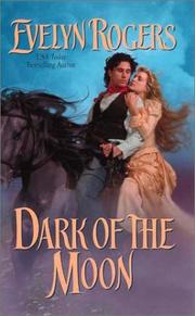 Cover of: Dark of the moon by Evelyn Rogers
