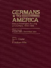 Cover of: Germans to America, Volume 8 Aug. 4, 1854-Dec. 11, 1854
