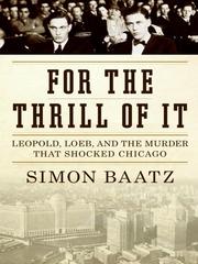 Cover of: For the Thrill of It by Simon Baatz