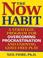 Cover of: The Now Habit