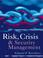 Cover of: Risk, Crisis and Security Management