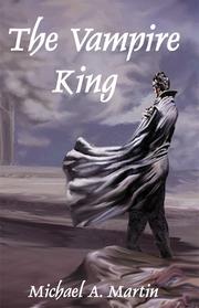 Cover of: The Vampire King | Michael A. Martin
