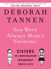 Cover of: You Were Always Mom's Favorite! by Deborah Tannen