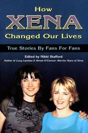 Cover of: How Xena Changed Our Lives by Nikki Stafford