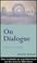 Cover of: On Dialogue