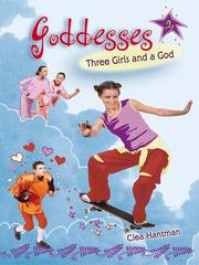 Cover of: Three Girls and a God by Clea Hantman, Clea Hantman