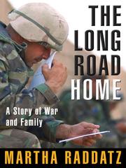 Cover of: The Long Road Home by Martha Raddatz
