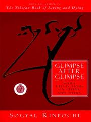 Cover of: Glimpse After Glimpse by Sogyal Rinpoche